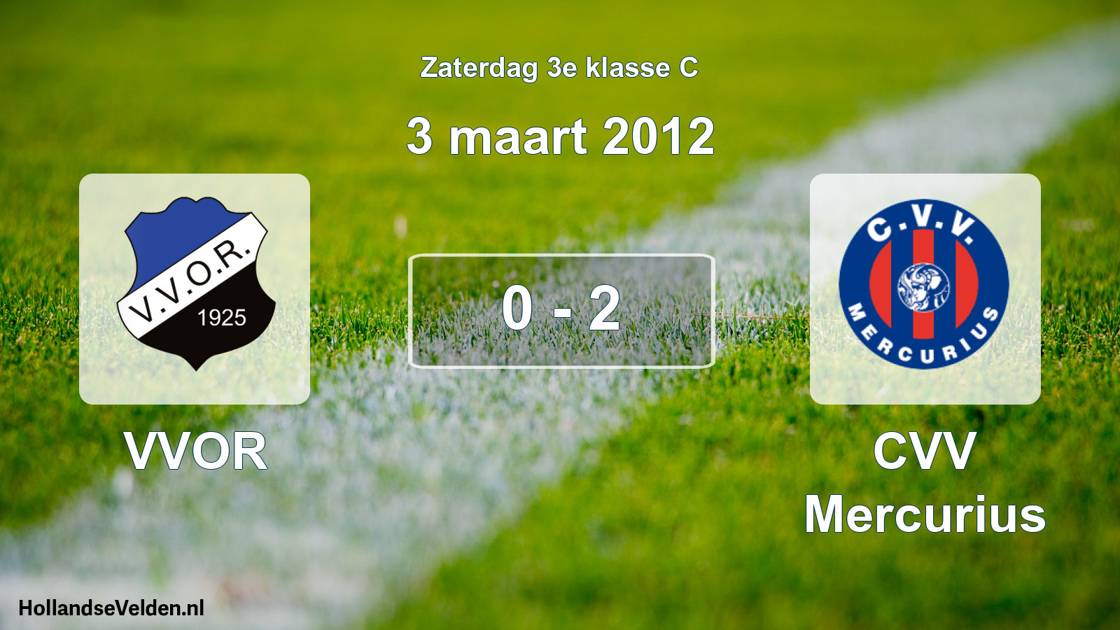 Total number of matches played: VVOR - CVV Mercurius 0 - 2 (3 March 2012)