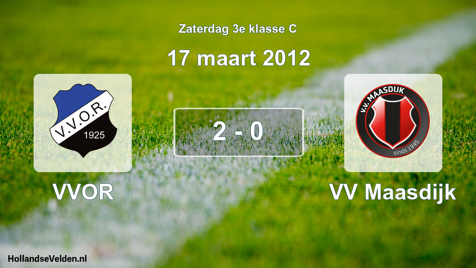 Total number of matches played: VVOR - VV Maasdijk 2 - 0 (17 March 2012)
