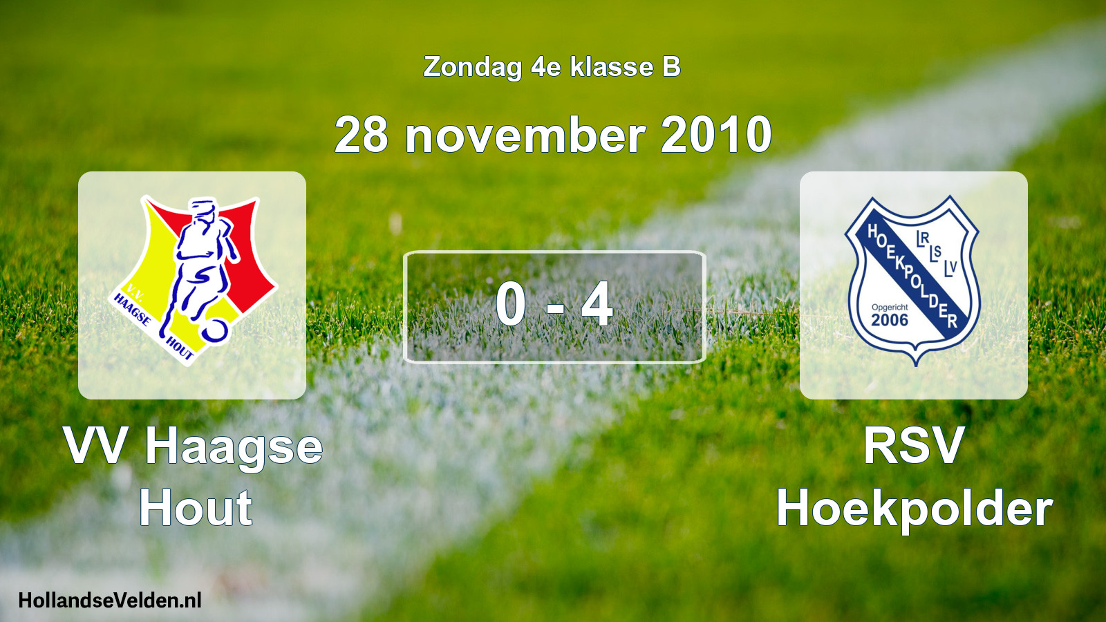 Total number of matches played: VV Haagse Hout - RSV Hoekpolder 0 - 4 (28 November 2010)