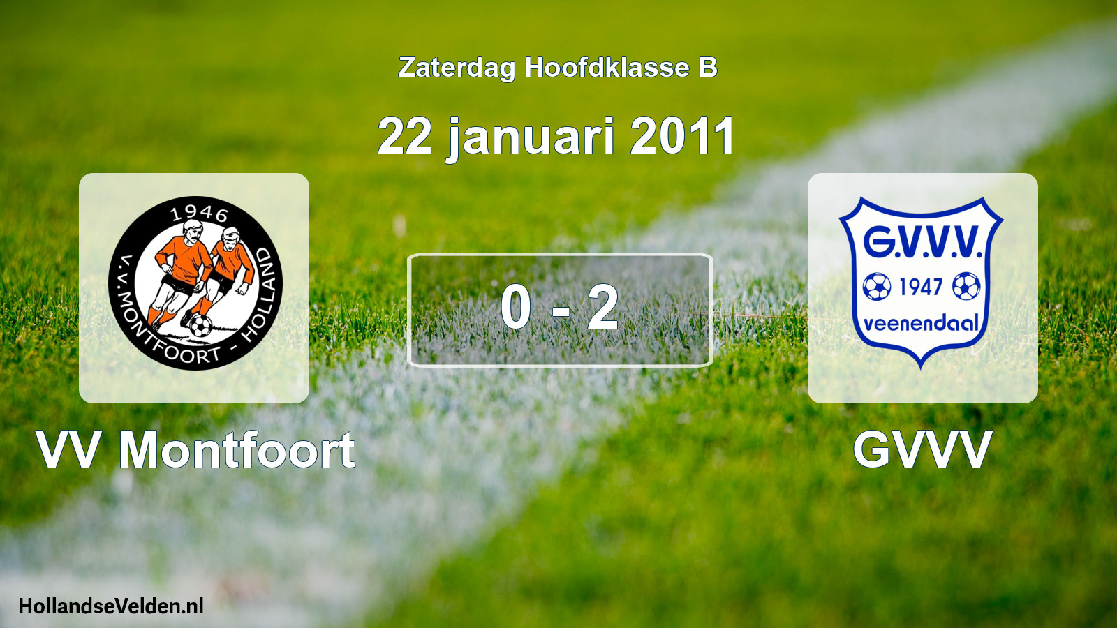 Total number of matches played: VV Montfoort - GVVV 0 - 2 (22 January 2011)