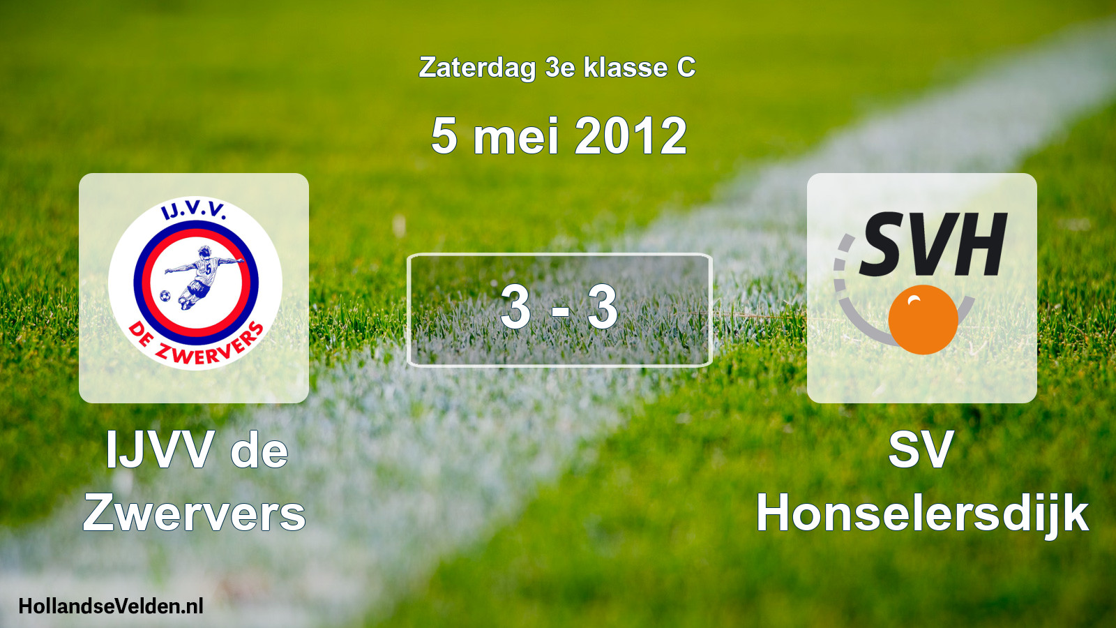 Total number of matches played: IJVV de Zwervers - SV Honselersdijk 3 - 3 (5 May 2012)