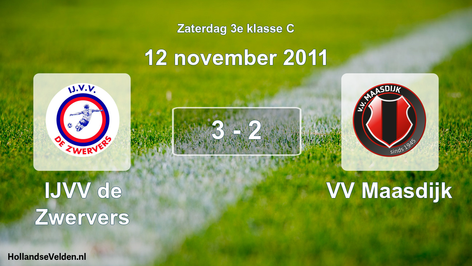 Total number of matches played: IJVV de Zwervers - VV Maasdijk 3 - 2 (12 November 2011)
