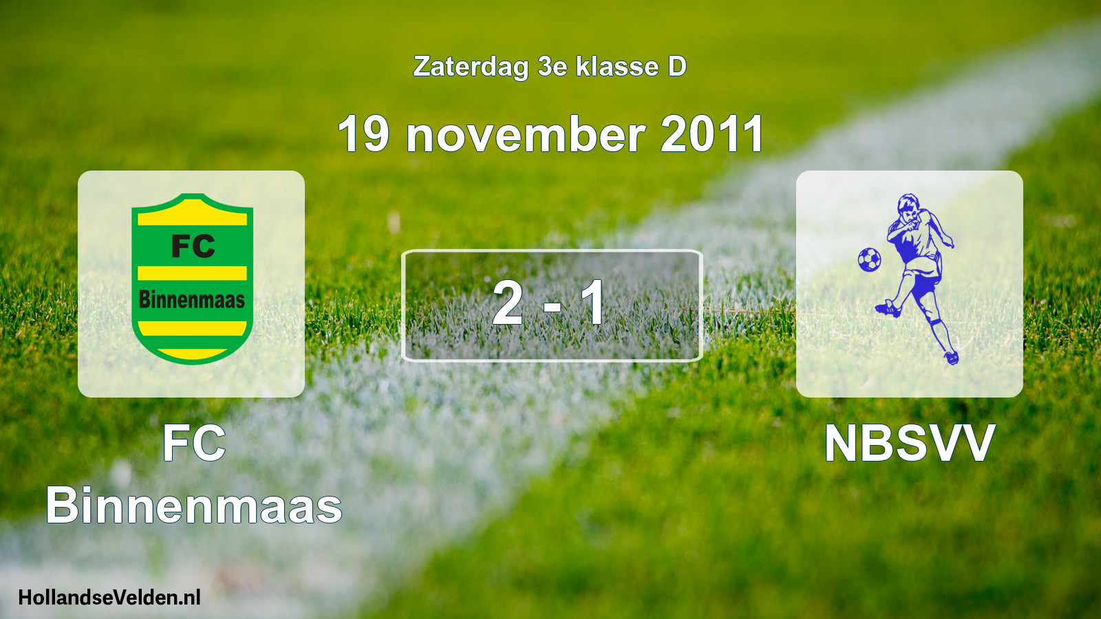 Total number of matches played: FC Binnenmaas - NBSVV 2 - 1 (19 November 2011)