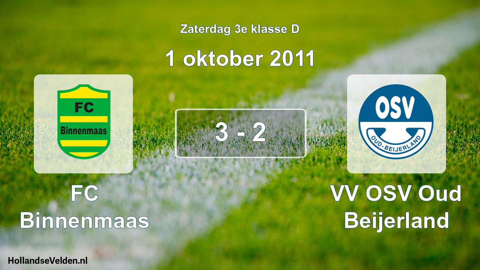 Total number of matches played: FC Binnenmaas - VV OSV Oud Beijerland 3 - 2 (1 October 2011)