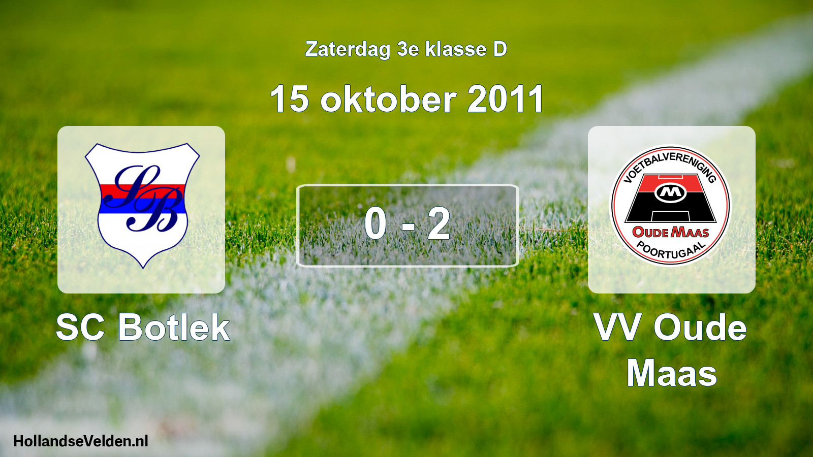 Total number of matches played: SC Botlek - VV Oude Maas 0 - 2 (15 October 2011)
