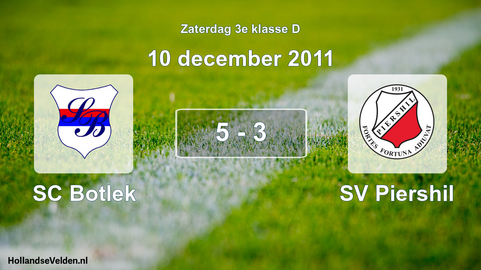 Total number of matches played: SC Botlek - SV Piershil 5 - 3 (10 December 2011)