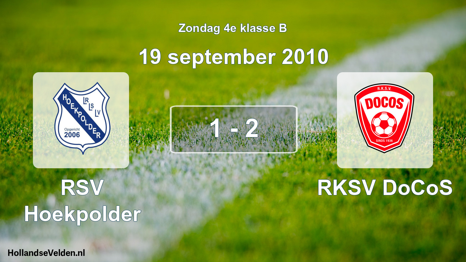 Total number of matches played: RSV Hoekpolder - RKSV DoCoS 1 - 2 (19 September 2010)