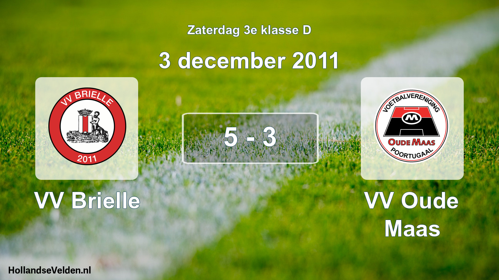 Total number of matches played: VV Brielle - VV Oude Maas 5 - 3 (3 December 2011)