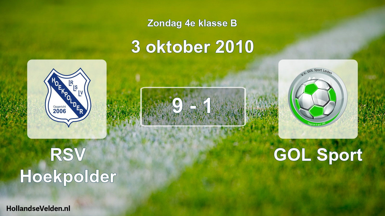 Total number of matches played: RSV Hoekpolder - GOL Sport 9 - 1 (3 October 2010)