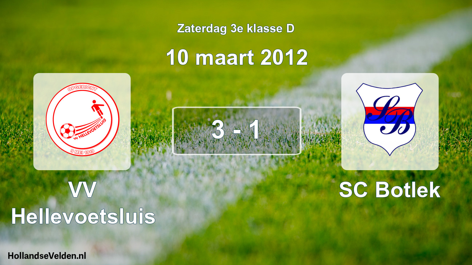 Total number of matches played: VV Hellevoetsluis - SC Botlek 3 - 1 (10 March 2012)
