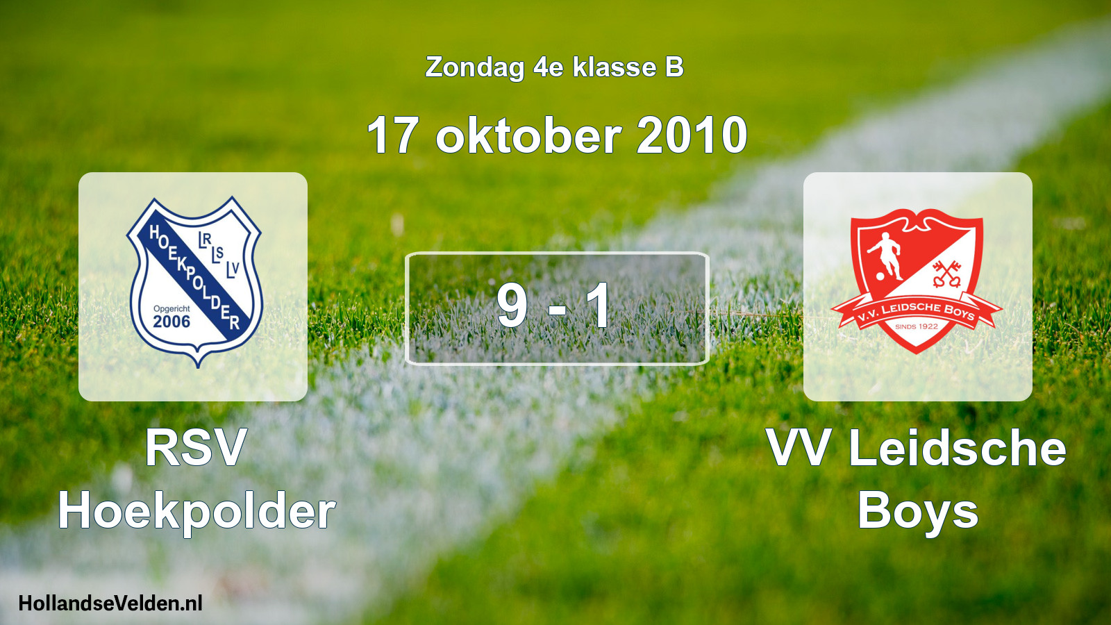 Total number of matches played: RSV Hoekpolder - VV Leidsche Boys 9 - 1 (17 October 2010)
