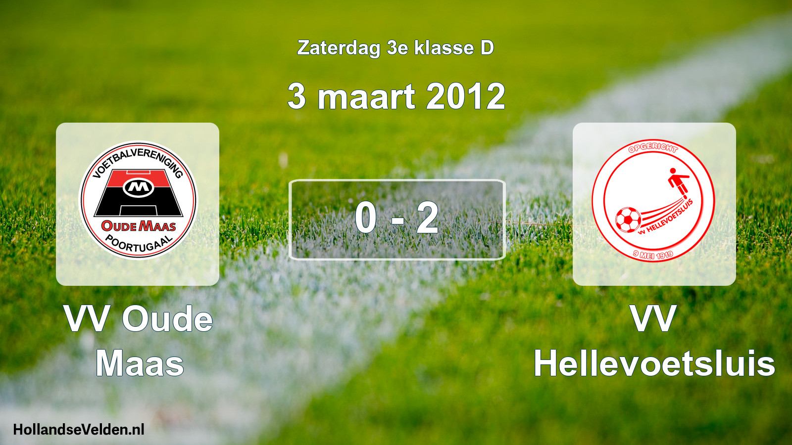 Total number of matches played: VV Oude Maas - VV Hellevoetsluis 0 - 2 (3 March 2012)
