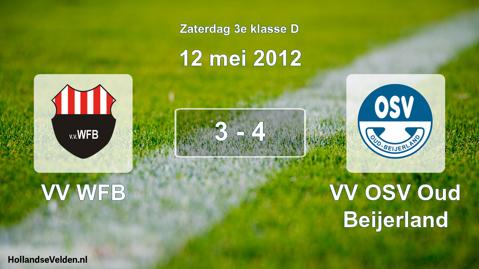 Total number of matches played: VV WFB - VV OSV Oud Beijerland 3 - 4 (12 May 2012)