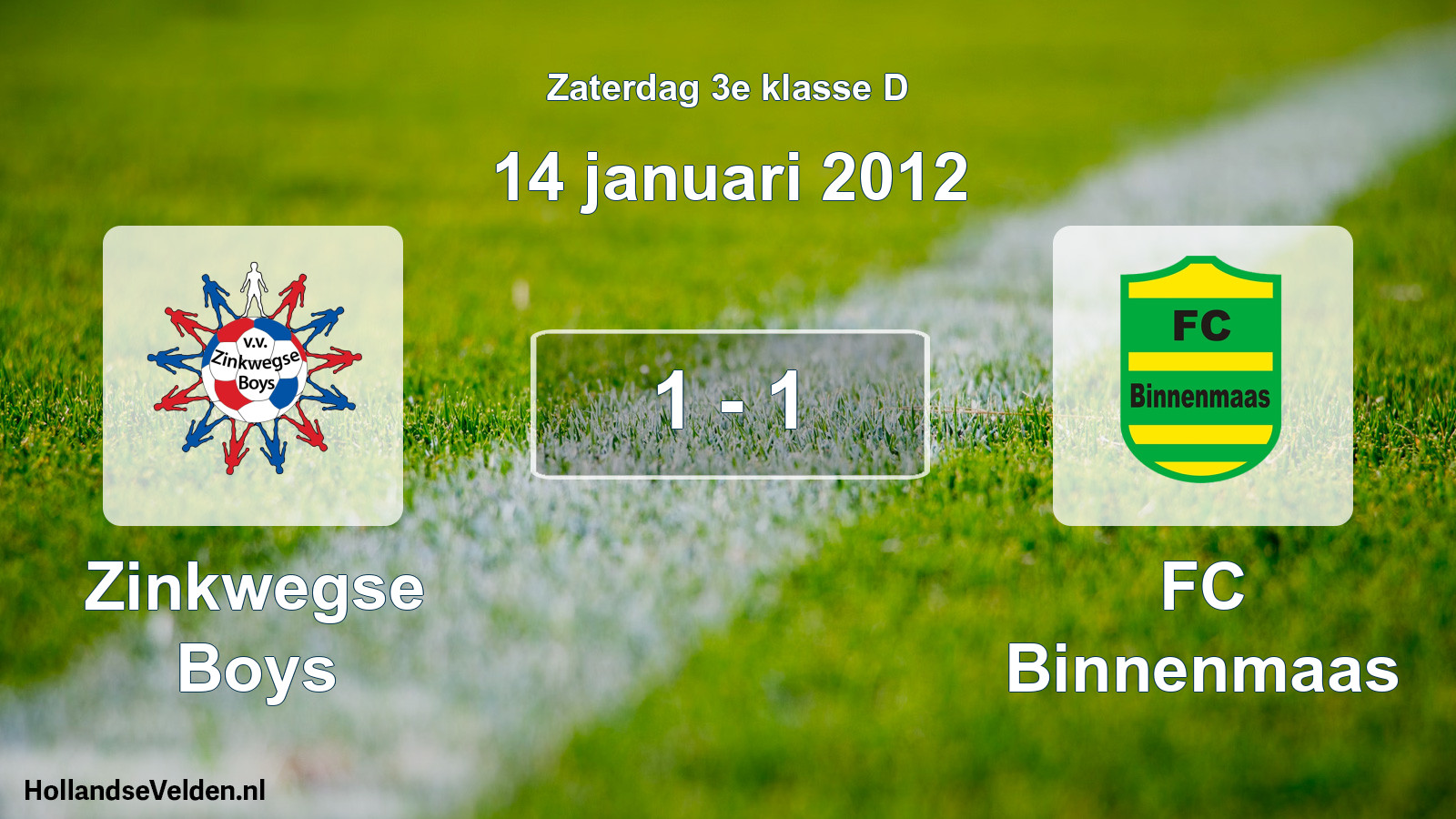 Total number of matches played: Zinkwegse Boys - FC Binnenmaas 1 - 1 (14 January 2012)