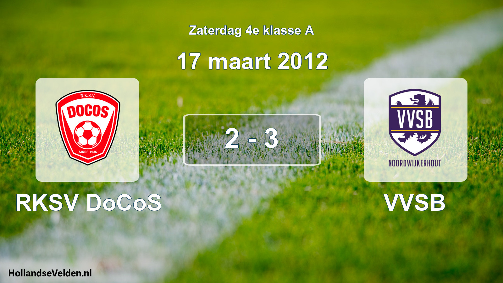 Total number of matches played: RKSV DoCoS - VVSB 2 - 3 (17 March 2012)