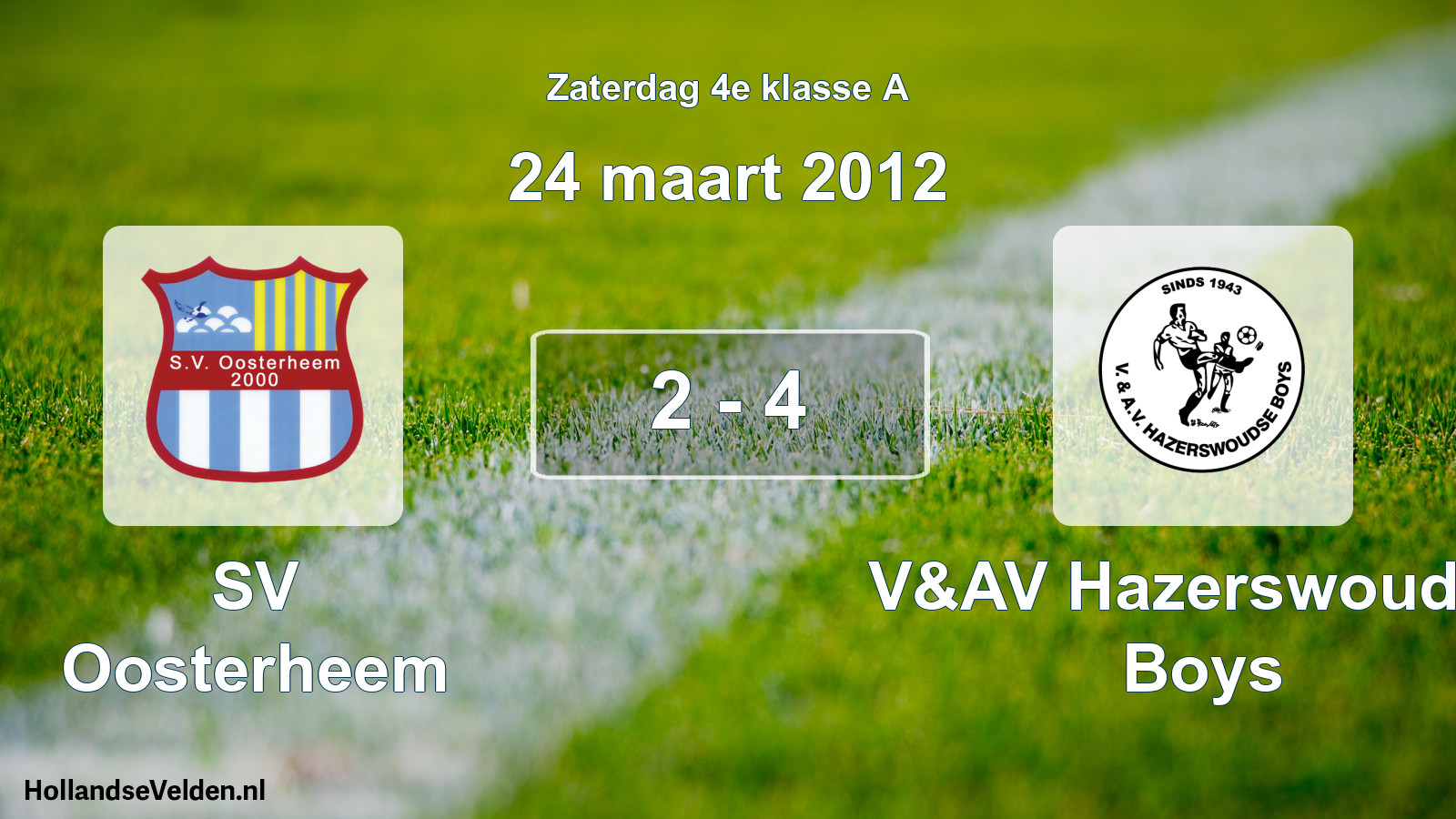 Total number of matches played: SV Oosterheem - V&AV Hazerswoudse Boys 2 - 4 (24 March 2012)