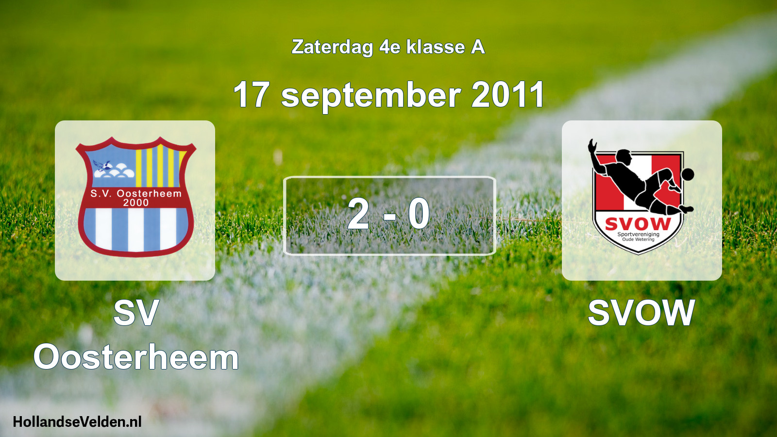 Total number of matches played: SV Oosterheem - SVOW 2 - 0 (17 September 2011)
