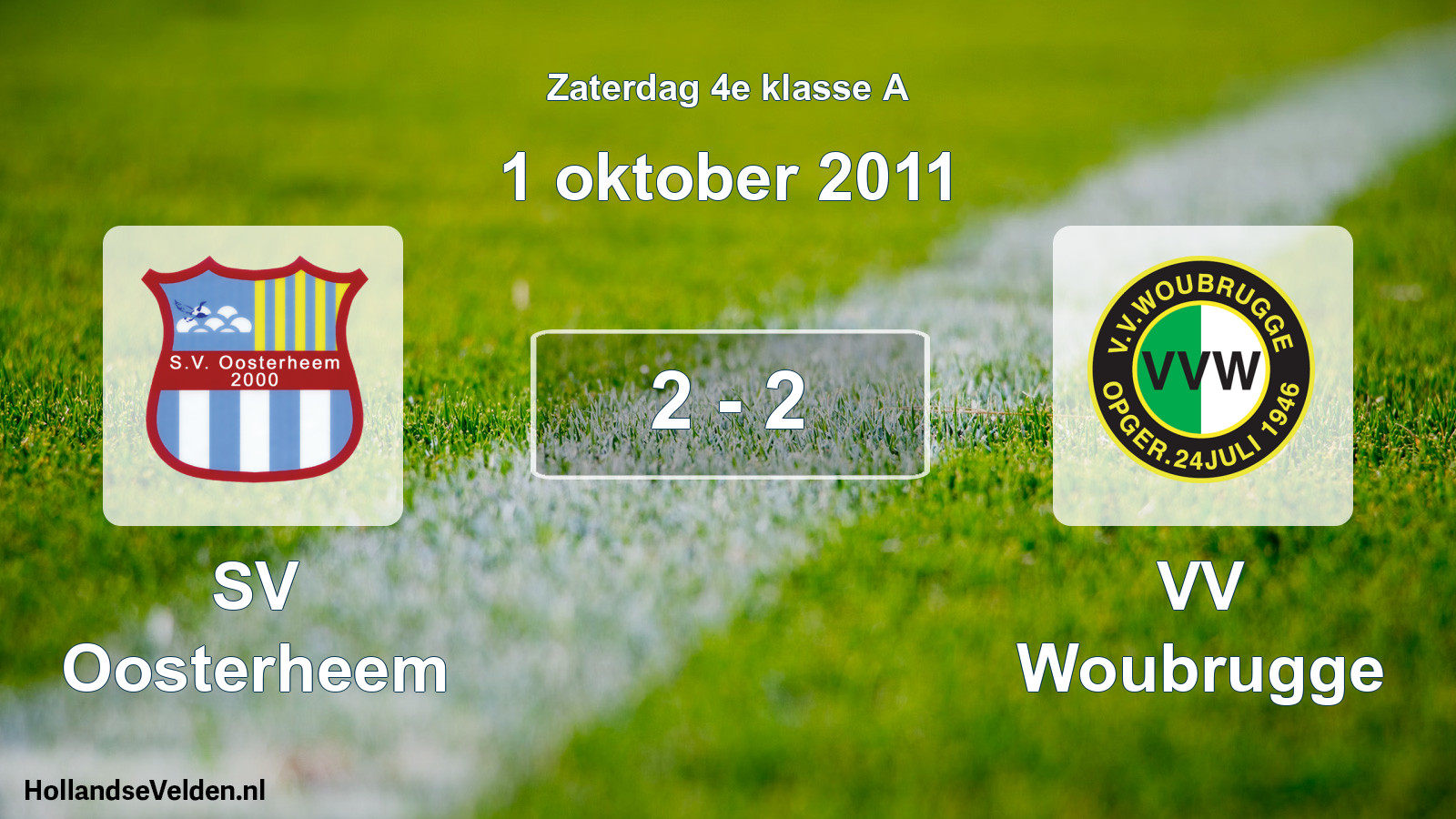 Total number of matches played: SV Oosterheem - VV Woubrugge 2 - 2 (1 October 2011)