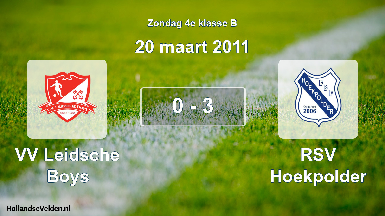Total number of matches played: VV Leidsche Boys - RSV Hoekpolder 0 - 3 (20 March 2011)