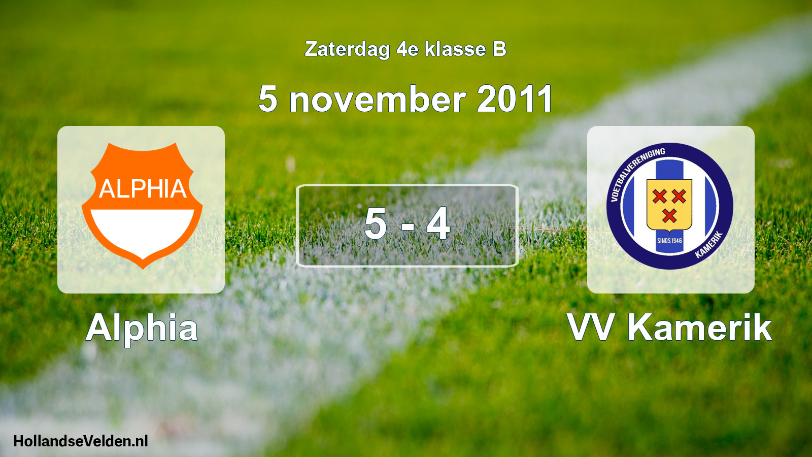 Total number of matches played: Alphia - VV Kamerik 5 - 4 (5 November 2011)