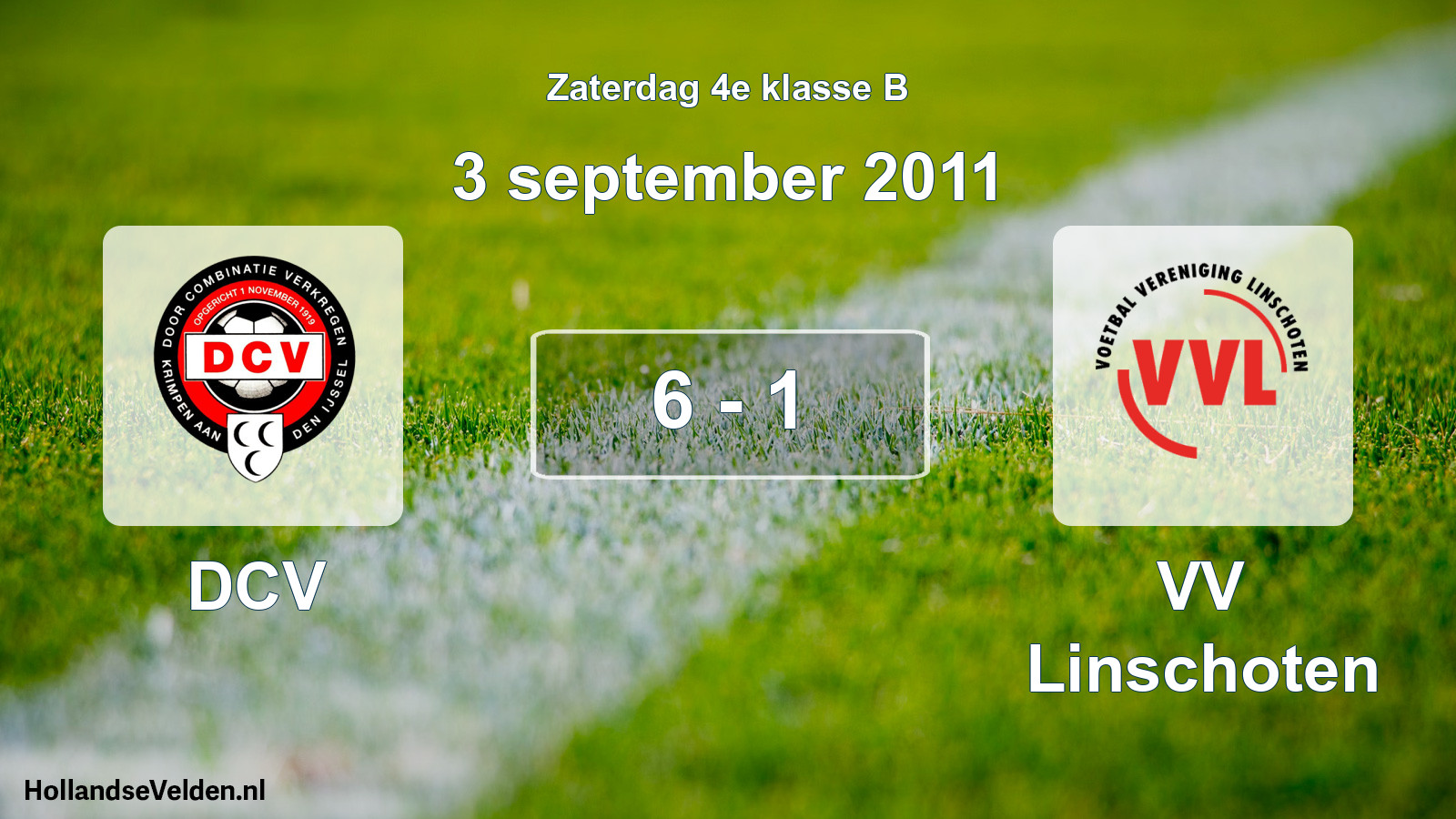 Total number of matches played: DCV - VV Linschoten 6 - 1 (3 September 2011)