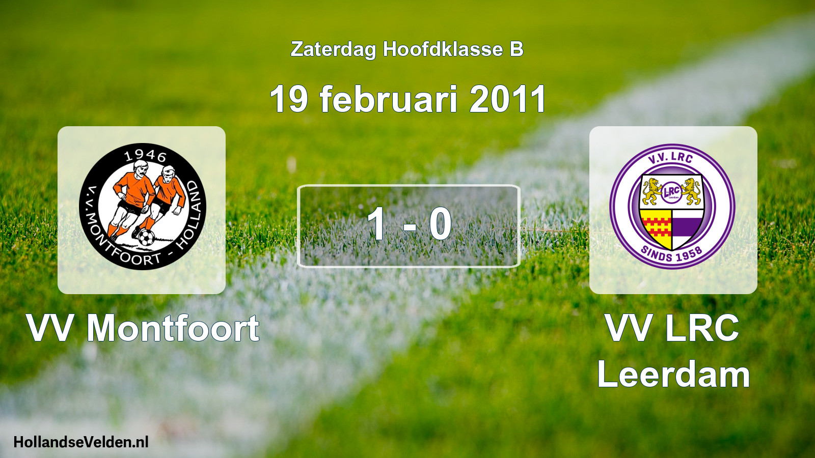 Total number of matches played: VV Montfoort - VV LRC Leerdam 1 - 0 (19 February 2011)