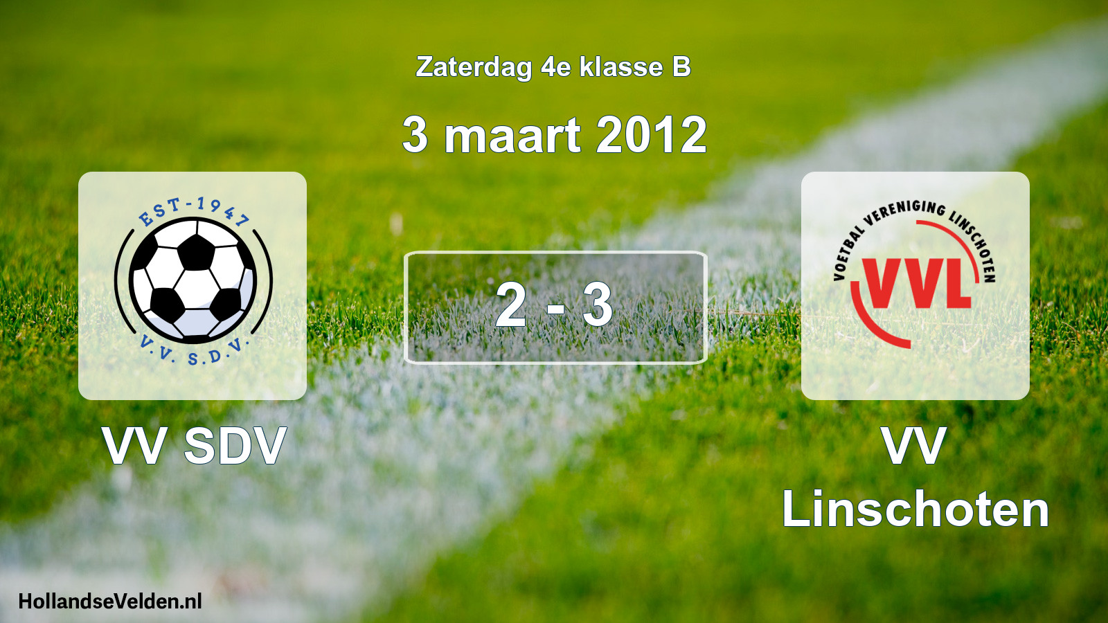 Total number of matches played: VV SDV - VV Linschoten 2 - 3 (3 March 2012)
