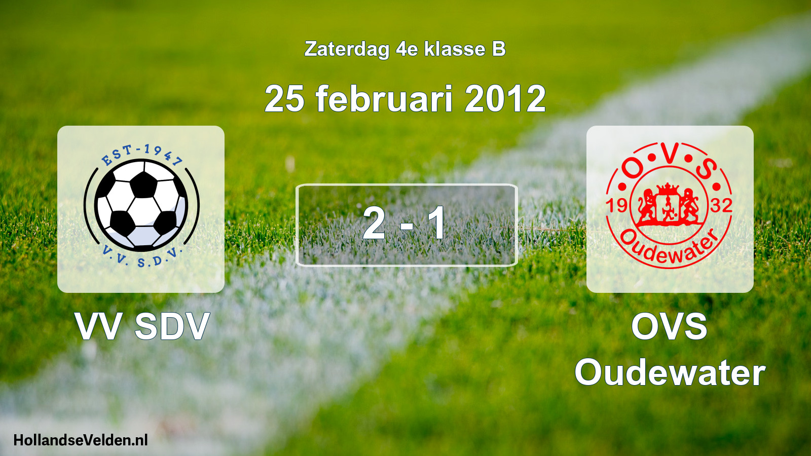 Total number of matches played: VV SDV - OVS Oudewater 2 - 1 (25 February 2012)