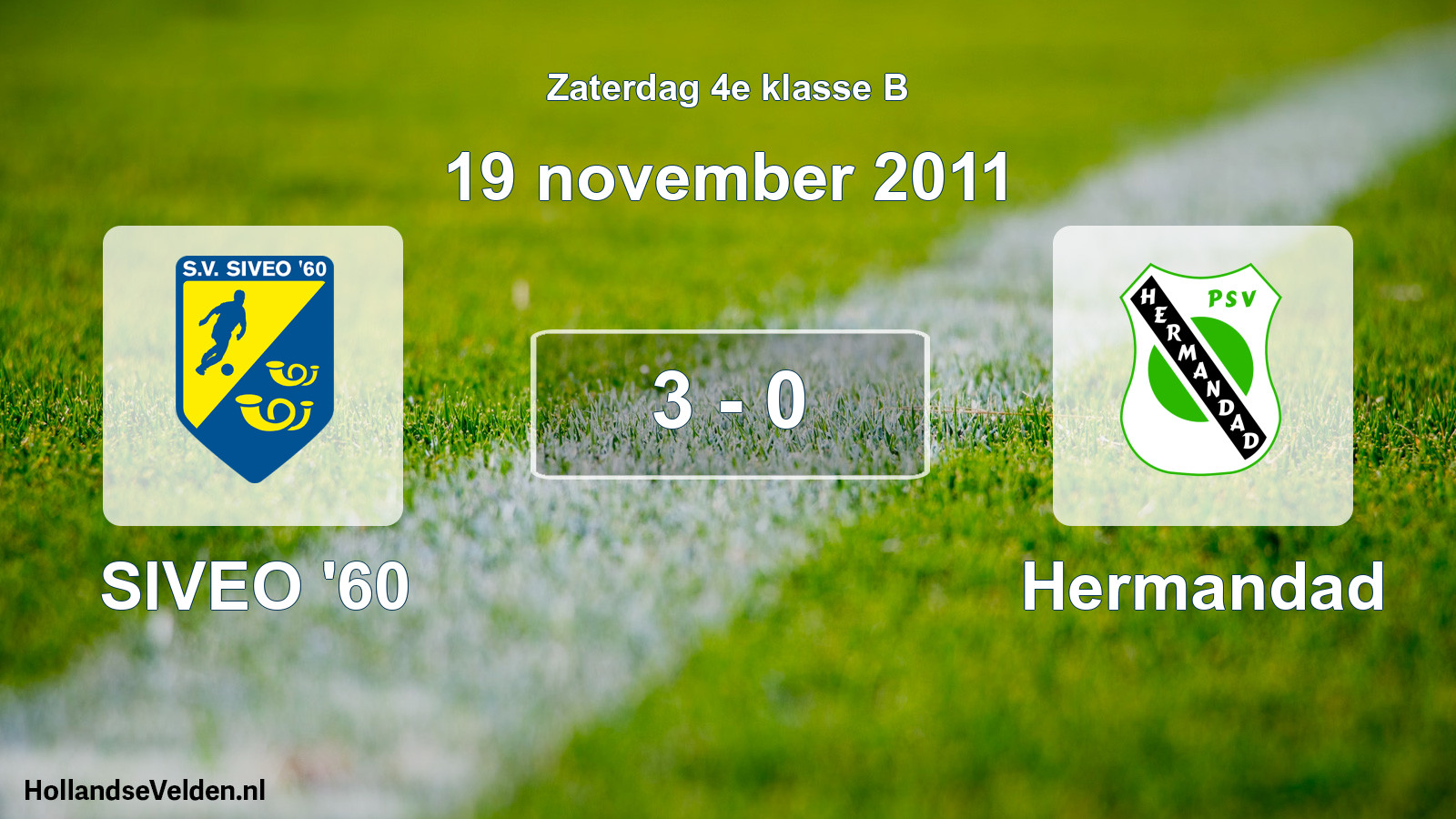 Total number of matches played: SIVEO '60 - Hermandad 3 - 0 (19 November 2011)