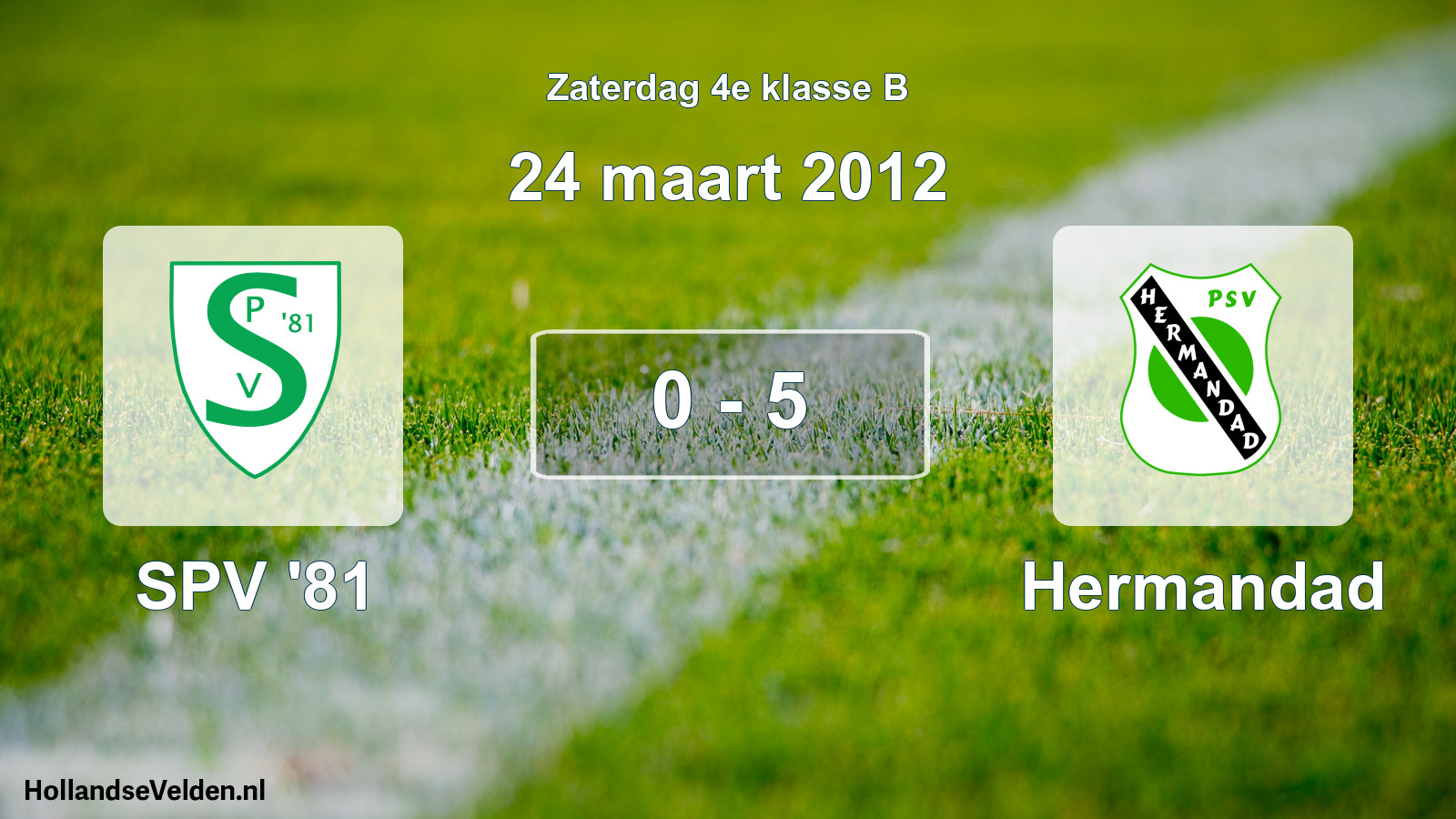 Total number of matches played: SPV '81 - Hermandad 0 - 5 (24 March 2012)
