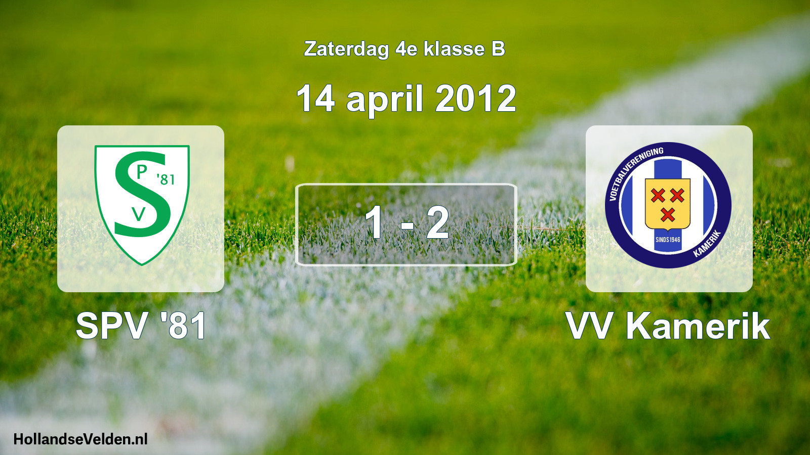 Total number of matches played: SPV '81 - VV Kamerik 1 - 2 (14 April 2012)