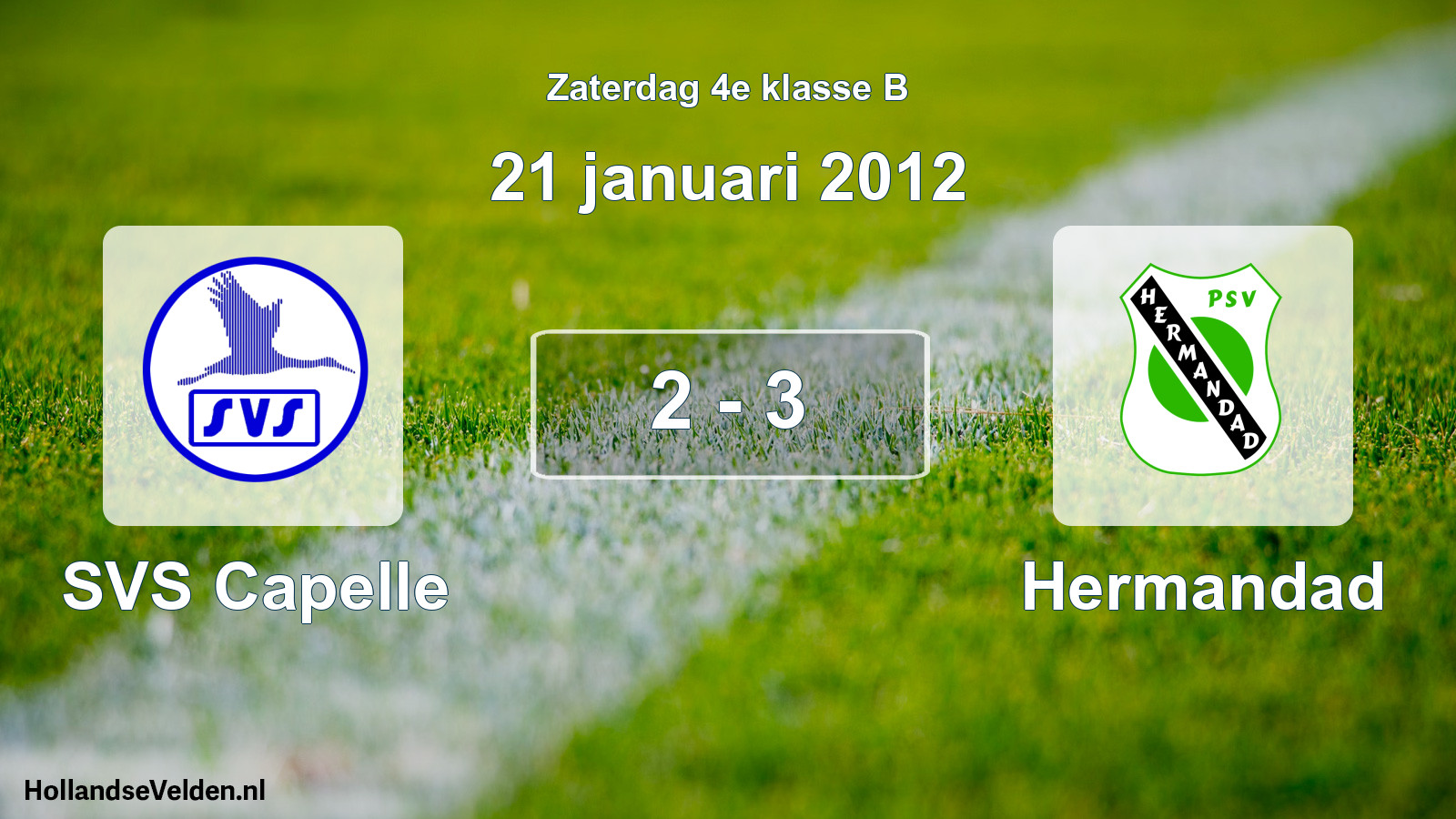 Total number of matches played: SVS Capelle - Hermandad 2 - 3 (21 January 2012)