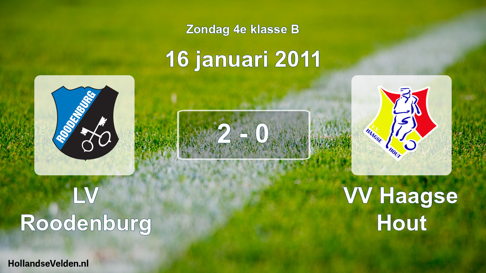 Total number of matches played: LV Roodenburg - VV Haagse Hout 2 - 0 (16 January 2011)