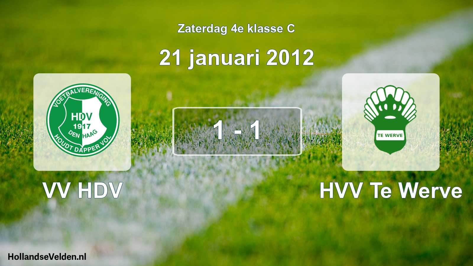 Total number of matches played: VV HDV - HVV Te Werve 1 - 1 (21 January 2012)