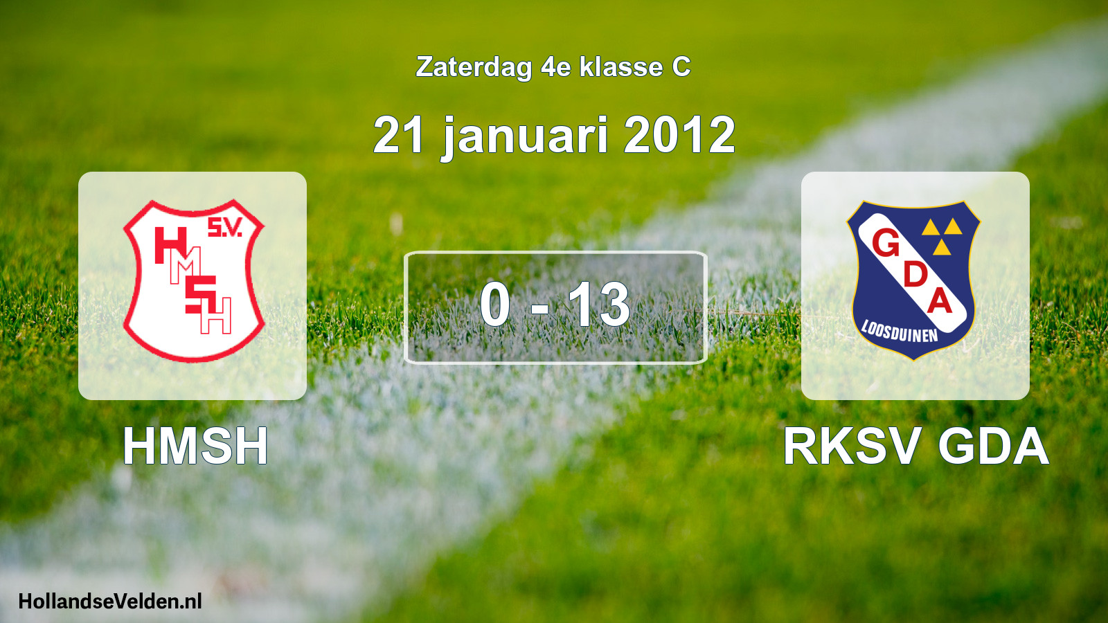 Total number of matches played: HMSH - RKSV GDA 0 - 13 (21 January 2012)
