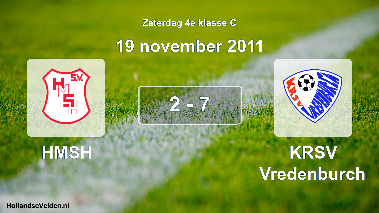 Total number of matches played: HMSH - KRSV Vredenburch 2 - 7 (19 November 2011)