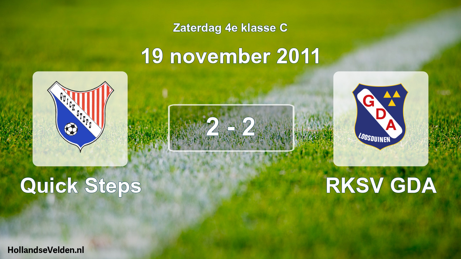 Total number of matches played: Quick Steps - RKSV GDA 2 - 2 (19 November 2011)