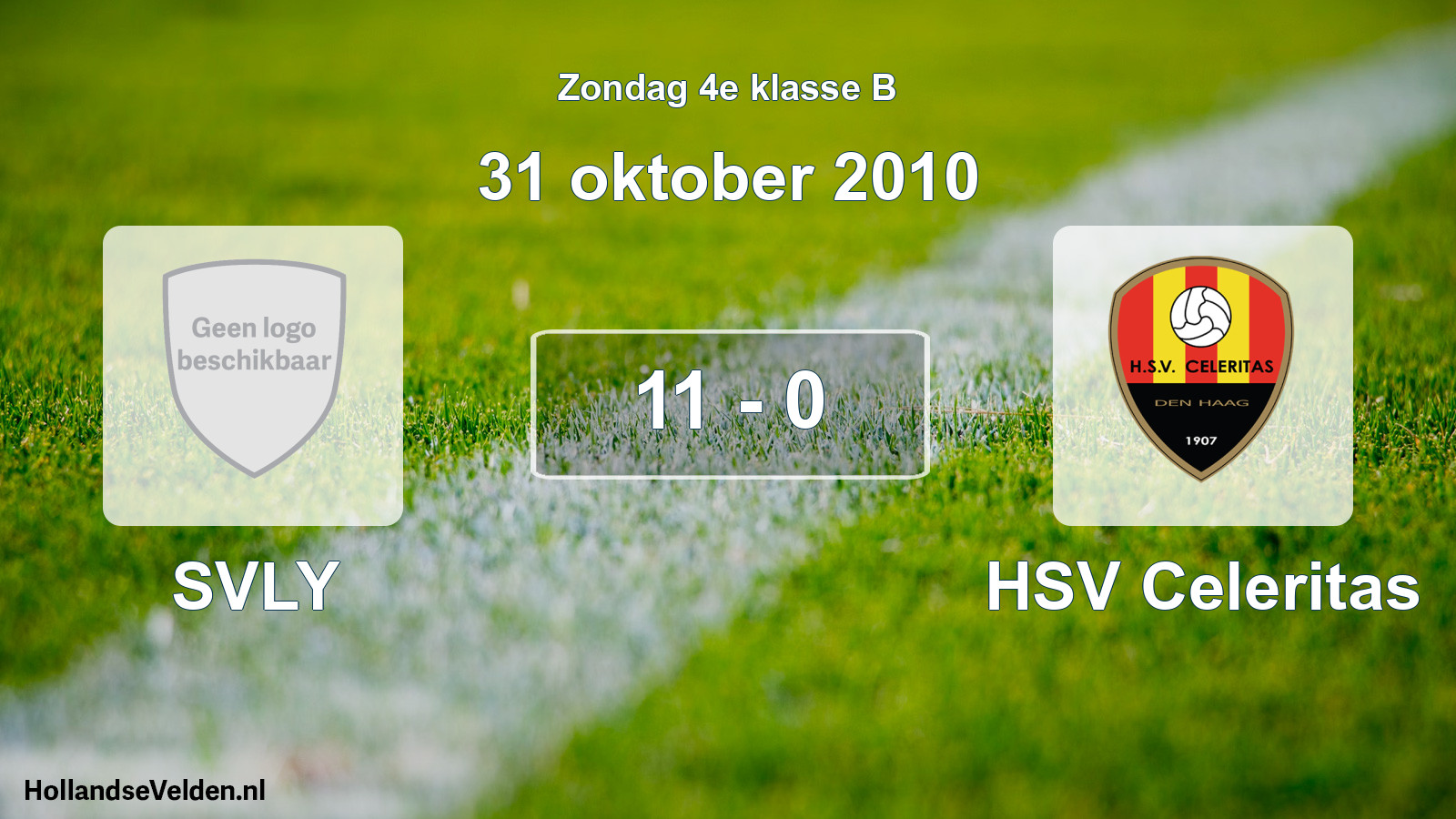 Total number of matches played: SVLY - HSV Celeritas 11 - 0 (31 October 2010)