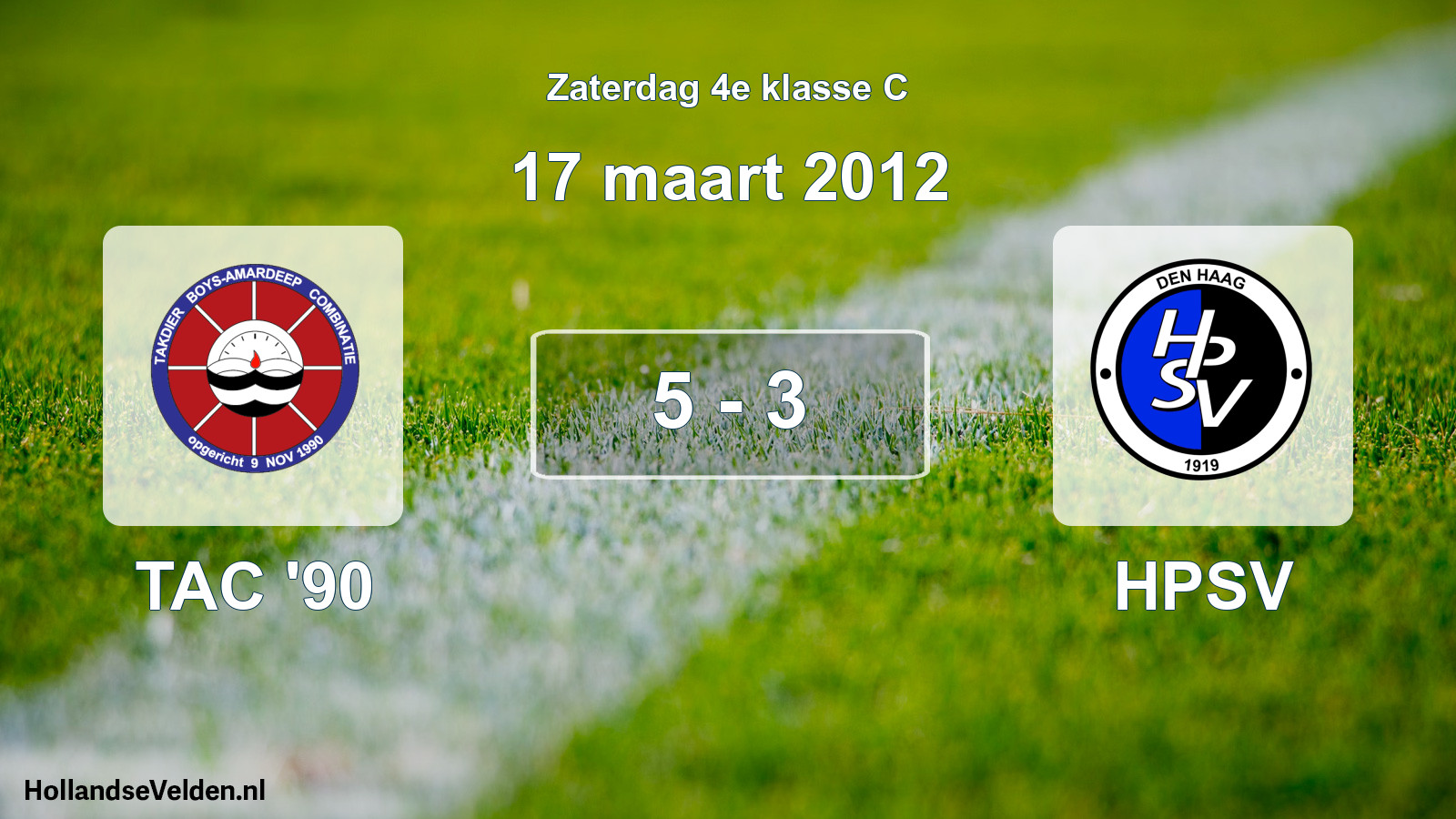 Total number of matches played: TAC '90 - HPSV 5 - 3 (17 March 2012)