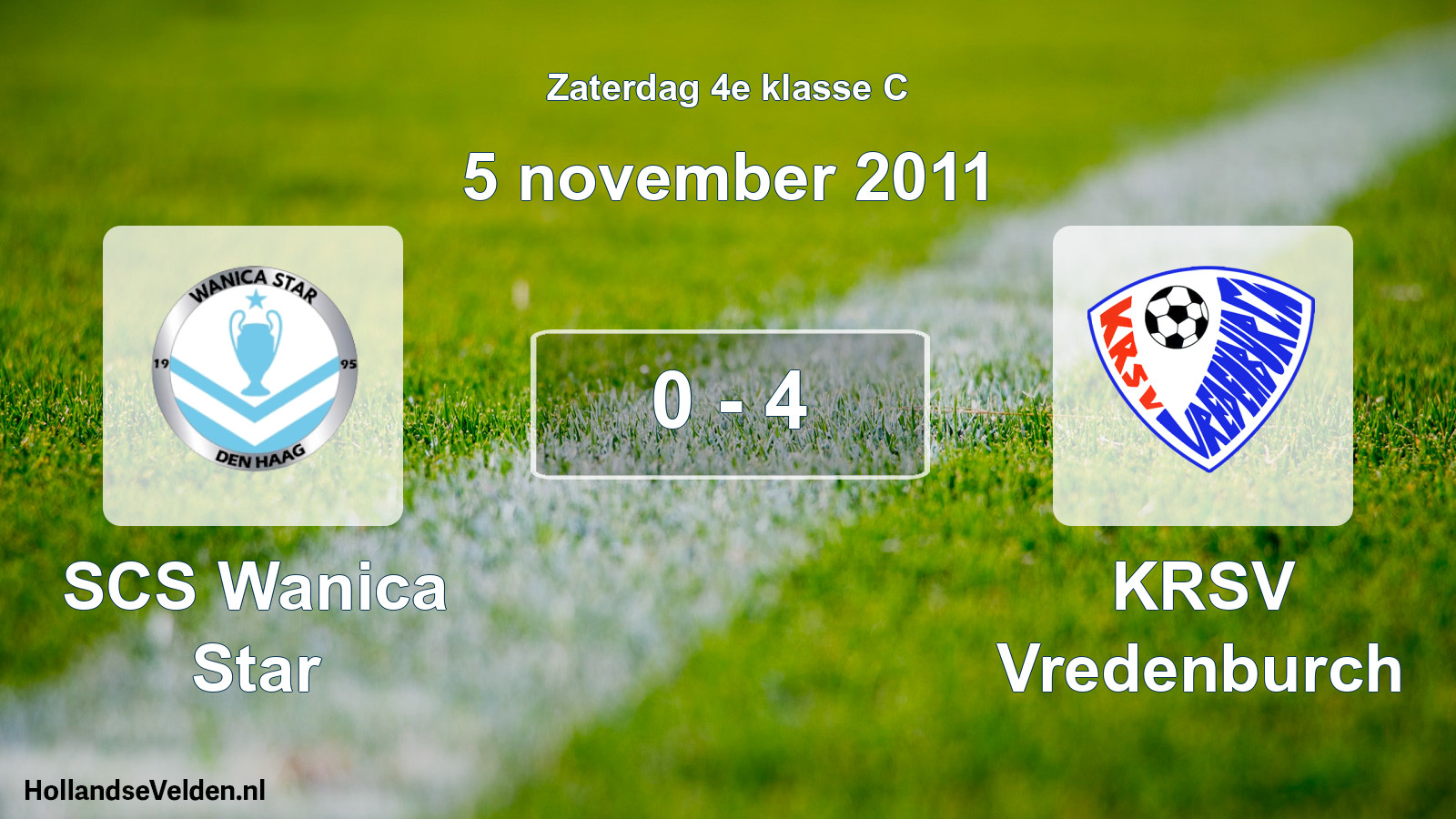 Total number of matches played: SCS Wanica Star - KRSV Vredenburch 0 - 4 (5 November 2011)