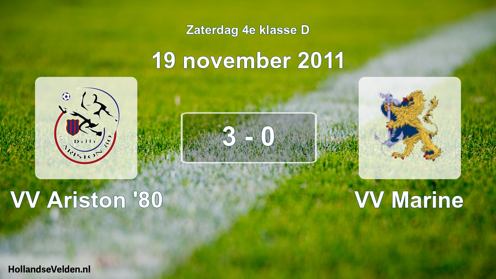 Total number of matches played: VV Ariston '80 - VV Marine 3 - 0 (19 November 2011)