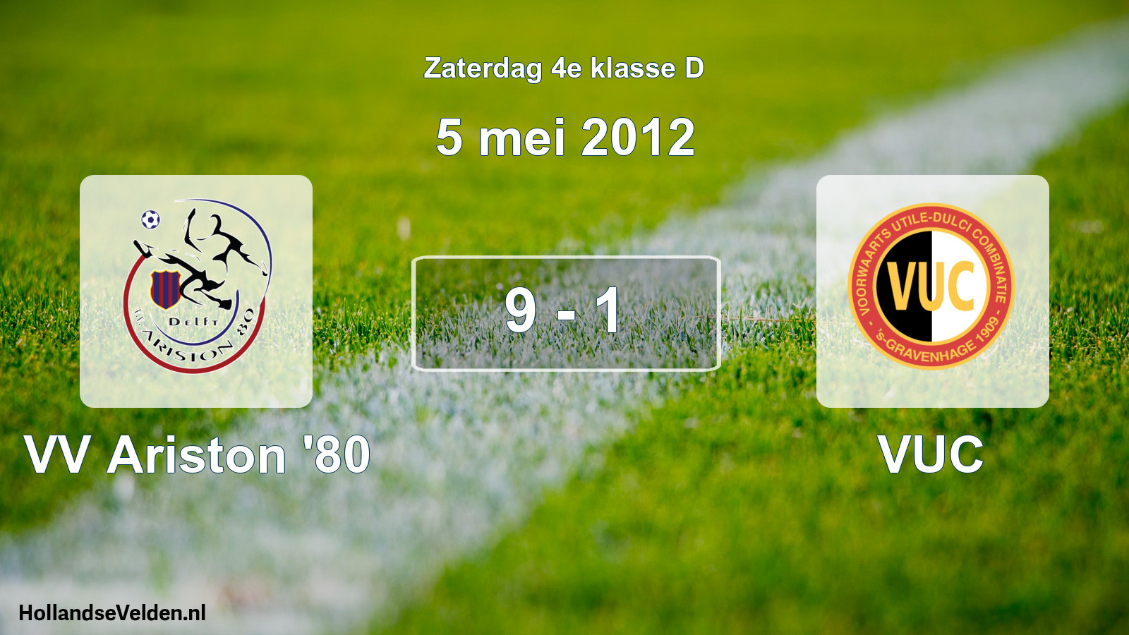 Total number of matches played: VV Ariston '80 - VUC 9 - 1 (5 May 2012)