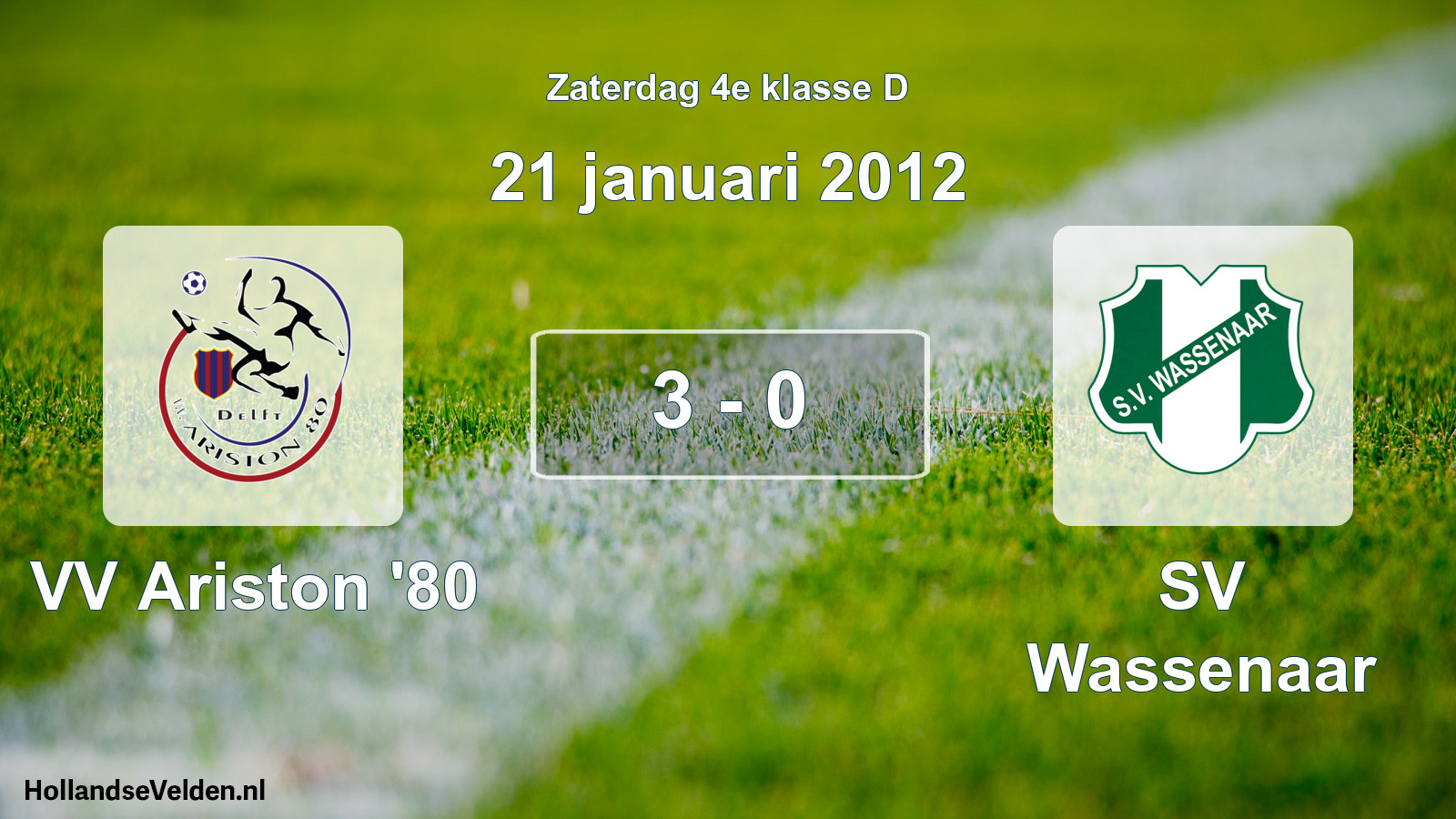 Total number of matches played: VV Ariston '80 - SV Wassenaar 3 - 0 (21 January 2012)