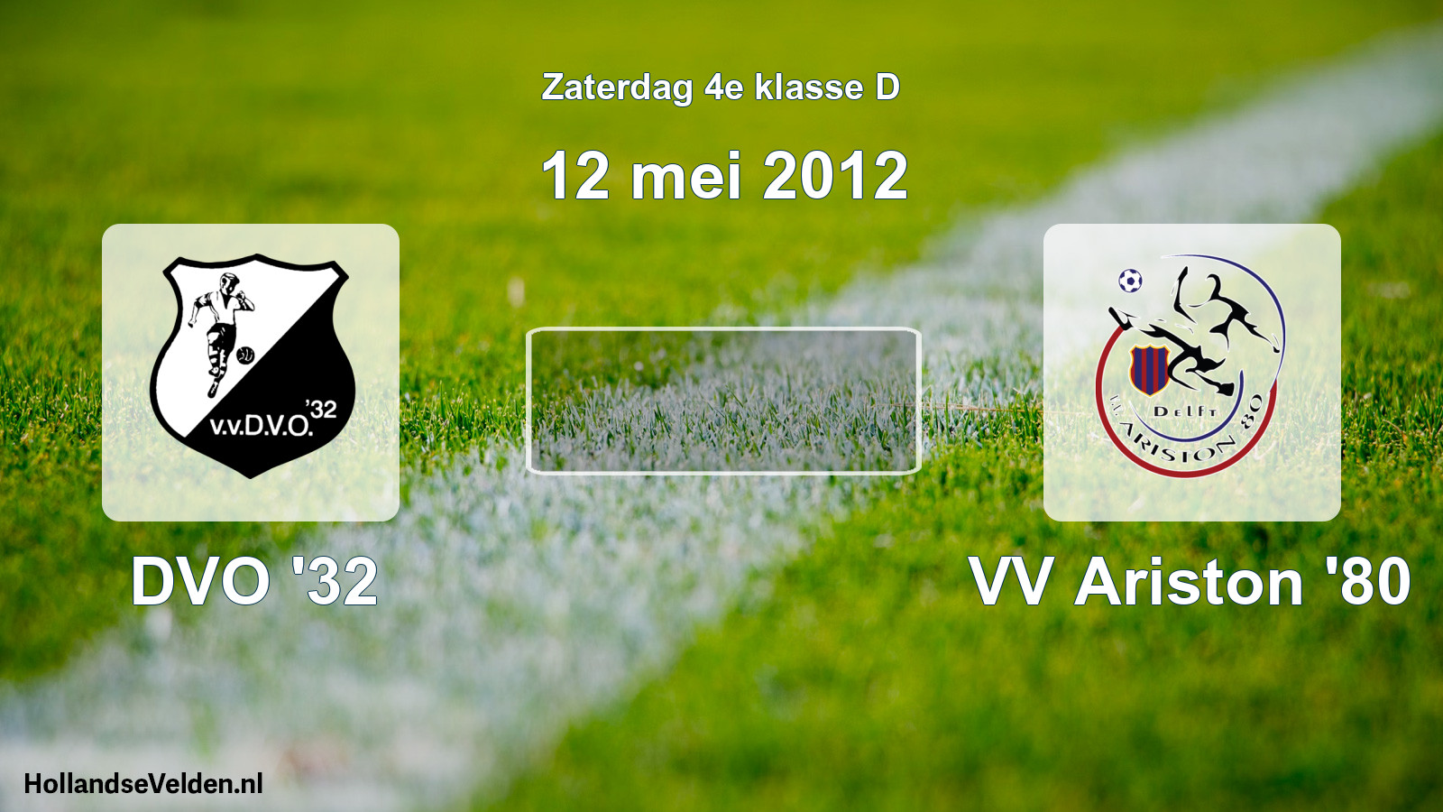 Scheduled Match: DVO '32 - VV Ariston '80 (12 May 2012)
