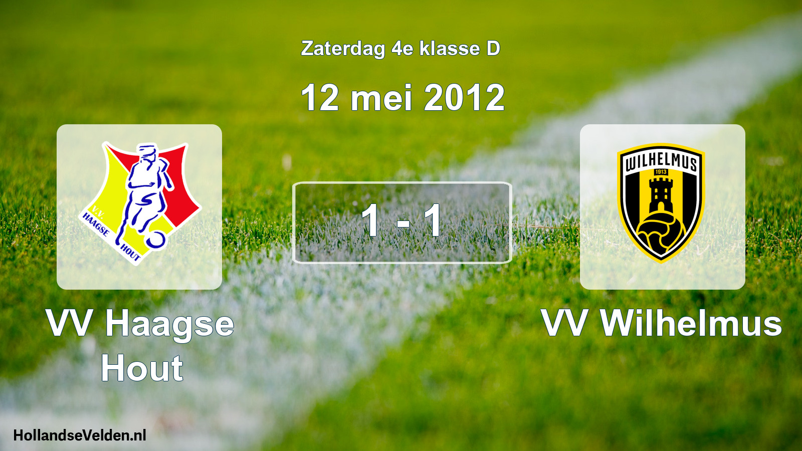 Total number of matches played: VV Haagse Hout - VV Wilhelmus 1 - 1 (12 May 2012)