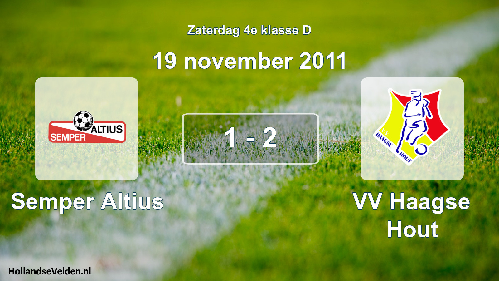 Total number of matches played: Semper Altius - VV Haagse Hout 1 - 2 (19 November 2011)