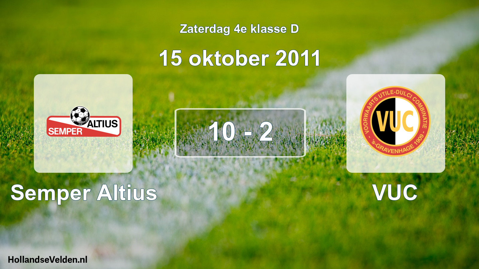 Total number of matches played: Semper Altius - VUC 10 - 2 (15 October 2011)
