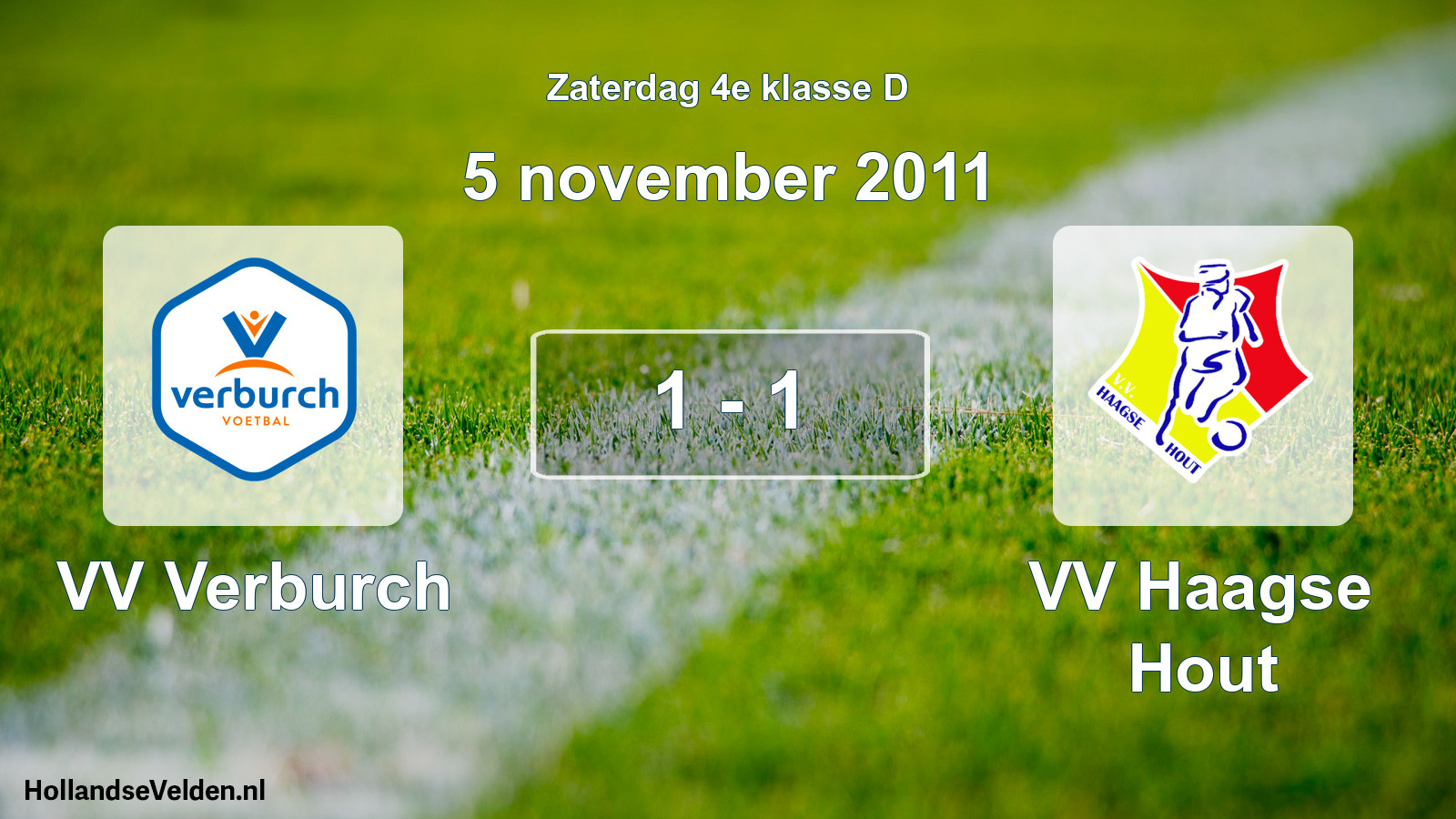 Total number of matches played: VV Verburch - VV Haagse Hout 1 - 1 (5 November 2011)
