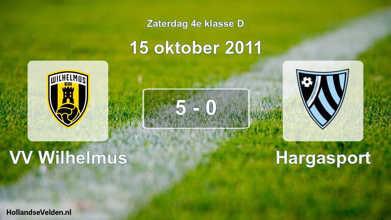 Total number of matches played: VV Wilhelmus - Hargasport 5 - 0 (15 October 2011)