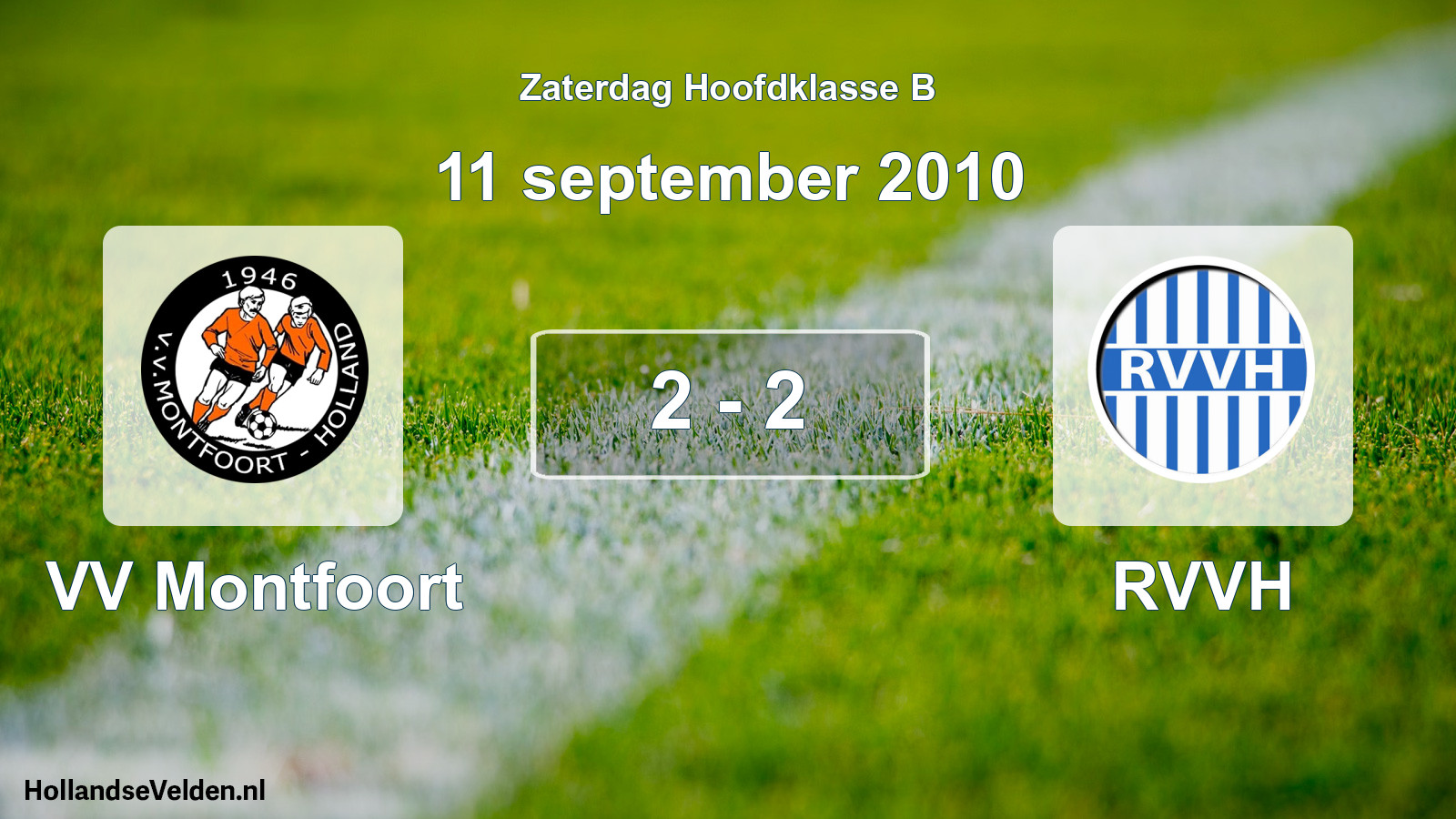 Total number of matches played: VV Montfoort - RVVH 2 - 2 (11 September 2010)